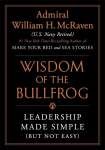 The Wisdom of the Bullfrog: Leadership Made Simple (But Not Easy)