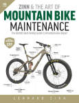 Zinn and the Art of Mountain Bike Maintenance, 7th Edition: The Worlds Best-Selling Guide to Mountain Bike Repair
