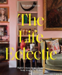 The Life Eclectic: Brilliantly Unique Interior Designs from Around the World