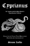 Cyprianus: St. Cyprian and the Black Book in Scandinavian Folklore