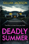 Deadly Summer: A gripping crime thriller of lies, obsession and murder