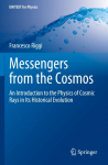 Messengers from the Cosmos: An Introduction to the Physics of Cosmic Rays in Its Historical Evolution