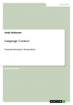 Language Contact: Zusammenfassung in Stichpunkten