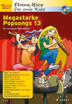 Megastarke Popsongs 13: 1-2 Sopran-Blockfl&ouml;ten. Ausgabe mit CD.