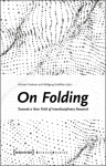 On Folding Towards a New Field of Interdisciplinary Research