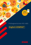 STARK Englisch-KOMPAKT Pr&uuml;fungswortschatz FOS/BOS: Buch + Online-Content