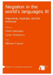 Negation in the worlds languages III : Papunesia, Australia, and the Americas