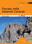 Ferrate nelle Dolomiti Centrali: Sassolungo-Sella-Sciliar-Catinaccio-Marmolada-Latemar