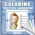 Coloring Practice Workbook: Blank Layouts to Fill with Favorite Color Combos, Patterns, and Textures - Ideal for Tracking Tutorials and Creating Your Personal Coloring Guide!