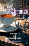 Of Tea & Thrones: Book Eight of The Krem&oslash;toa Codex