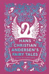 Hans Christian Andersens Fairy Tales: Retold by Naomi Lewis