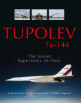 Tupolev Tu-144: The Soviet Supersonic Airliner