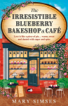 The Irresistible Blueberry Bakeshop and Caf&eacute;