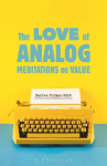 The Love of Analog: Meditations on Value