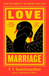 Love Marriage: from the author of 2024 Womens Prize-winning BROTHERLESS NIGHT