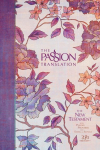 The Passion Translation New Testament (2020 Edition) Hc Peony: With Psalms, Proverbs, and Song of Songs