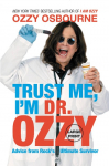Trust Me, Im Dr. Ozzy: Advice from Rocks Ultimate Survivor (Large type / large print Edition)