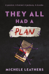 They All Had a Plan: The Fifth in a Riveting Young Adult Thriller Series (They All Had a Reason Book 5)