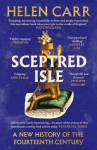 Sceptred Isle: A New History of the Fourteenth Century