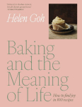 Baking and the Meaning of Life: How to find joy in 100 recipes