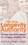 The Real Longevity Authority: 95-Year-Old Twins Advice for a Happy, Healthy Life