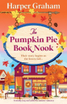 The Pumpkin Pie Book Nook: A totally cozy and addictive autumn romance