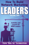 How To Build Network Marketing Leaders Volume Two: Activities and Lessons for MLM Leaders