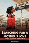 Searching For A Mother's Love