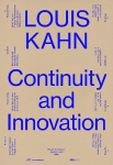 Louis Kahn: Continuity and Innovation