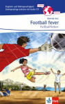 Football Fever - Fu&szlig;ballfieber. Zweisprachige Lekt&uuml;re Englisch-Deutsch mit Audio-CD f&uuml;r die 7. und 8. Klasse
