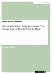 Narration in Robert Louis Stevensons The Strange Case of Dr. Jekyll and Mr. Hyde
