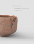 A Floating World. Movement and Impermanence in Japanese Art: Museum Angewandte Kunst