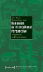 Humanism in Intercultural Perspective: Experiences and Expectations