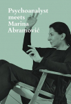 Psychoanalyst meets Marina Abramovic: Artist meets Jeannette Fischer