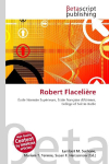 Robert Flaceli&egrave;re