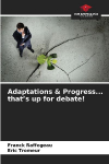 Adaptations & Progress... thats up for debate!