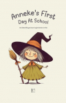 Annekes First Day at School: And Other Bilingual Dutch-English Stories for Kids