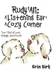 Rudy & Ali ~ A Listening Ear & A Cozy Corner: Two Tales of Love, Change, and Growth