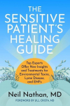 The Sensitive Patients Healing Guide: Top Experts Offer New Insights and Treatments for Environmental Toxins, Lyme Disease, and Emfs