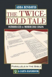 The Twice-Told Tale: Parallels in the Bible