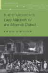 Shostakovichs Lady Macbeth of the Mtsensk District