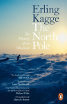 The North Pole: The History of an Obsession