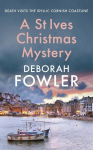 A St Ives Christmas Mystery: The must-read festive cosy crime mystery