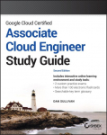 Google Cloud Certified Associate Cloud Engineer Study Guide: Study Guide