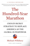 The Hundred-Year Marathon: Chinas Secret Strategy to Replace America as the Global Superpower