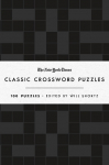 The New York Times Classic Crossword Puzzles (Black and White): 100 Puzzles Edited by Will Shortz