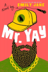 Mr. Yay: A Novel