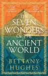 The Seven Wonders of the Ancient World: Now a major documentary series on Channel 5