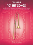 101 Hit Songs for Trombone Sheet Music Songbook Solo Instrumental Folio for All Levels Includes All of Me, Clocks, Uptown Funk, Shake It Off, Rolling in the Deep and More