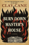 Burn Down Masters House: A Novel